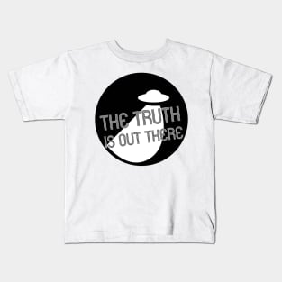 the truth is out there Kids T-Shirt